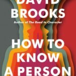How to Know a Person By David Brooks