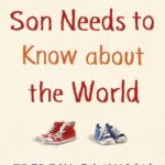 Things My Son Needs to Know About the World  By Fredrik Backman