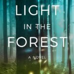 A Light in the Forest  By Melissa Payne