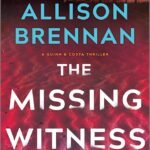 The Missing Witness By  Allison Brennan