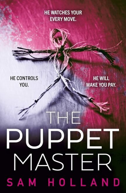 The Puppet Master By Sam Holland