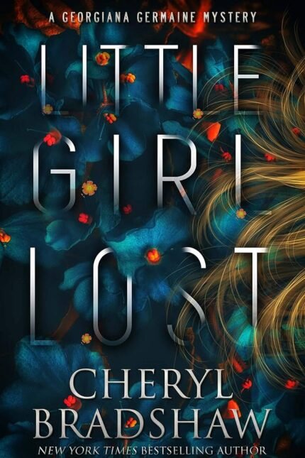 Little Girl Lost By Cheryl Bradshaw