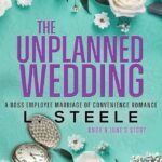 The Unplanned Wedding By L. Steele