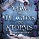 A Vow of Dragons and Storms  By G. Bailey