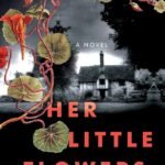 Her Little Flowers  By Shannon Morgan