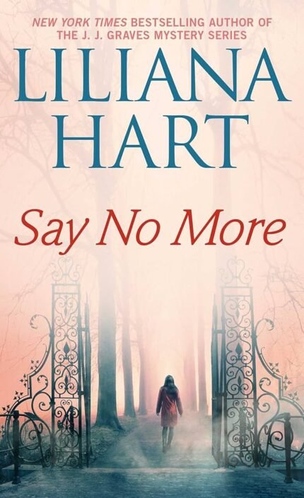 Say No More By Liliana Hart