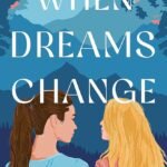 When Dreams Change By Violet Morley