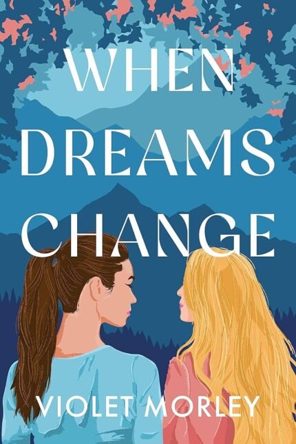 When Dreams Change By Violet Morley