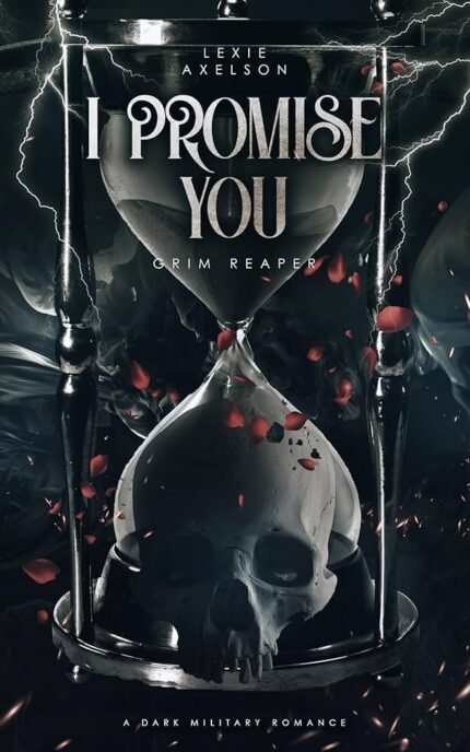 I Promise You By Lexie Axelson