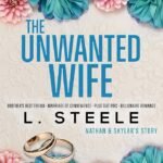 The Unwanted Wife  By L. Steele