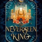 The Neverseen King By Anastasis Blythe