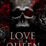 Love of a Queen  By Shain Rose