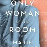 The Only Woman in the Room  By Marie Benedict