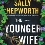 The Younger Wife By Sally Hepworth