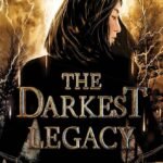 The Darkest Legacy By Alexandra Bracken