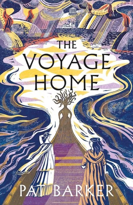 The Voyage Home By Pat Barker