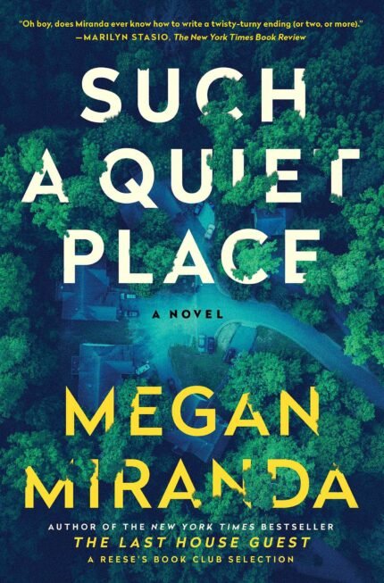 Such a Quiet Place  By Megan Miranda