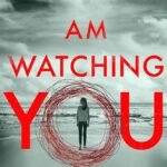 I Am Watching You By Teresa Driscoll