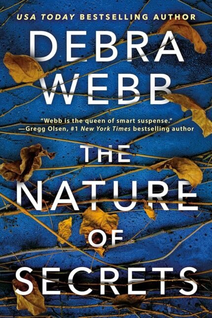 The Nature of Secrets By Debra Webb