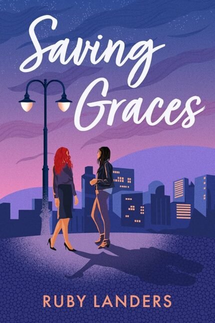 Saving Graces By Ruby Landers