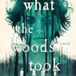 What the Woods Took By Courtney Gould