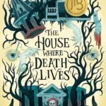 The House Where Death Lives By Alex Brown