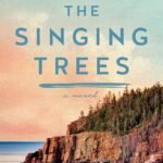 The Singing Trees By Boo Walker