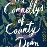 The Connellys of County Down By Tracey Lange
