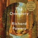 The Overstory By Richard Powers