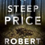 A Steep Price  By Robert Dugoni