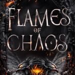 Flames of Chaos  By Amelia Hutchins