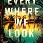 Everywhere We Look  By Martine Kropkowski
