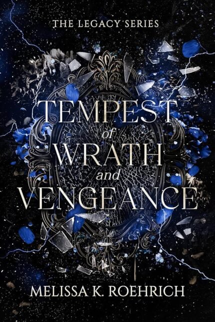 Tempest of Wrath and Vengeance By Melissa K. Roehrich