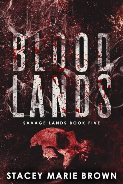 Blood Lands By Stacey Marie Brown