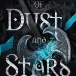 Of Dust and Stars  By Jenna Wolfhart