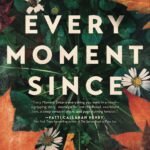 Every Moment Since By Marybeth Mayhew Whalen