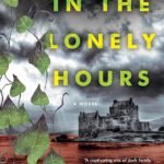 In the Lonely Hours By Shannon Morgan