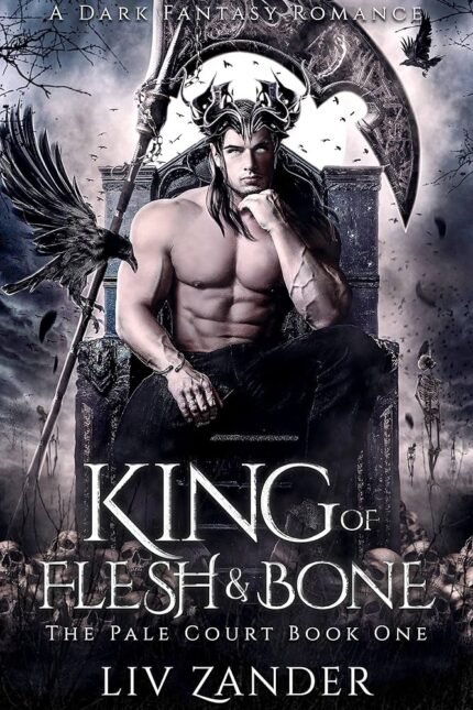 King of Flesh and Bone By Liv Zander