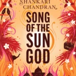 Song of the Sun God By Shankari Chandran