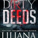 Dirty Deeds By Liliana Hart