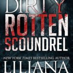 Dirty Rotten Scoundrel By Liliana Hart