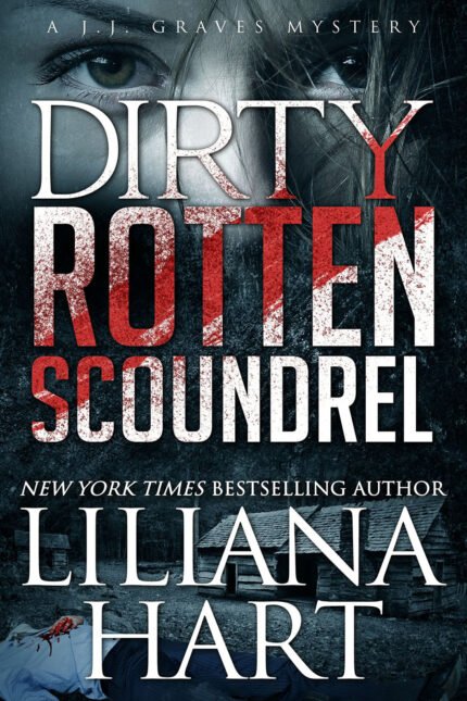 Dirty Rotten Scoundrel By Liliana Hart