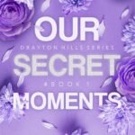 Our Secret Moments  By Janisha Boswell