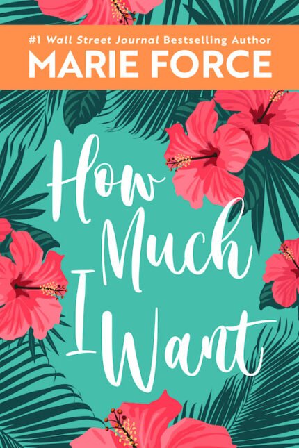 How Much I Want By Marie Force