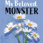 My Beloved Monster  By Marta Labecka