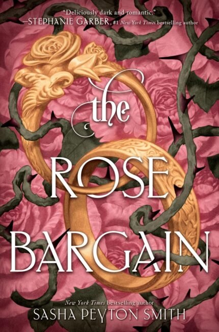 The Rose Bargain By Sasha Peyton Smith