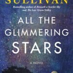 All the Glimmering Stars By Mark T. Sullivan