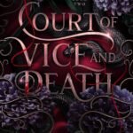 Court of Vice and Death By Alexis Calder