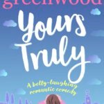 Yours Truly  By Kirsty Greenwood