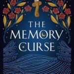 The Memory Curse  By Sheila Masterson